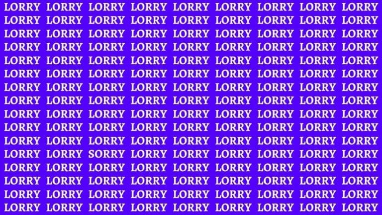 Optical Illusion Visual Test: If you have Sharp Eyes Find the Word Sorry among Lorry in 16 Secs - networth, wiki, biography