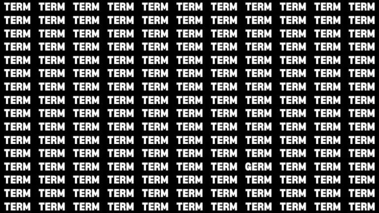 Optical Illusion Visual Test: If you have Sharp Eyes Find the Hidden Word Germ among Term in 16 Secs - networth, wiki, biography