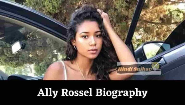 Ally Rossel Wikipedia, Age, Parents, Bio - networth, wiki, biography