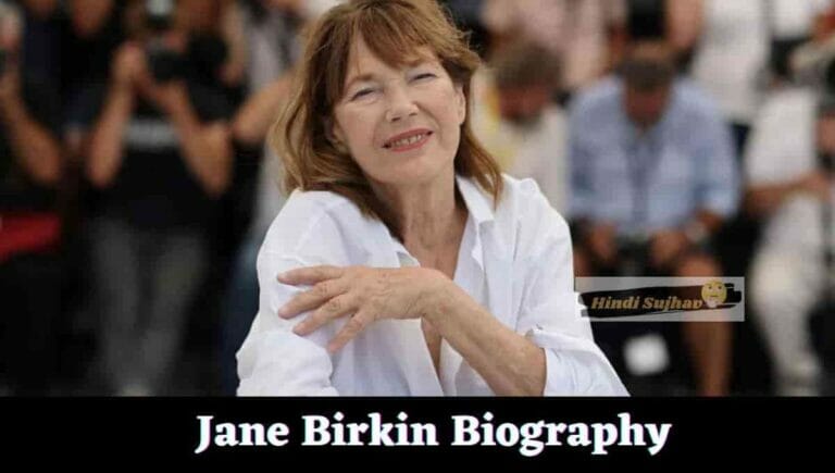 How did Jane Birkin Die, Daughter, Died, Old, Death Cause, Dead - networth, wiki, biography