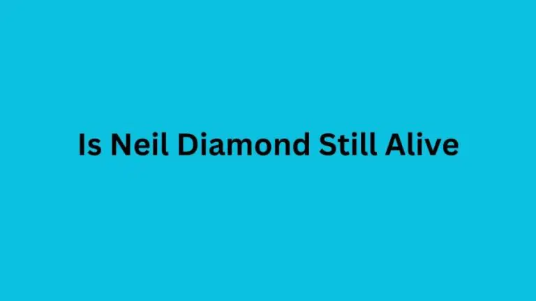 Is Neil Diamond Still Alive, Check Out Neil Diamond Singers Age, Wife, Children, Net Worth, Biography, Songs - networth, wiki, biography