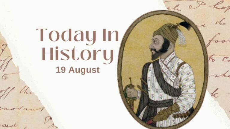 Today in History, 19 August: What Happened on this Day - networth, wiki, biography