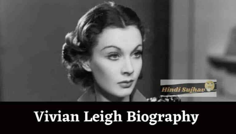 Vivian Leigh Bio, Biography, Cause of Death, Young, Children, Death - networth, wiki, biography