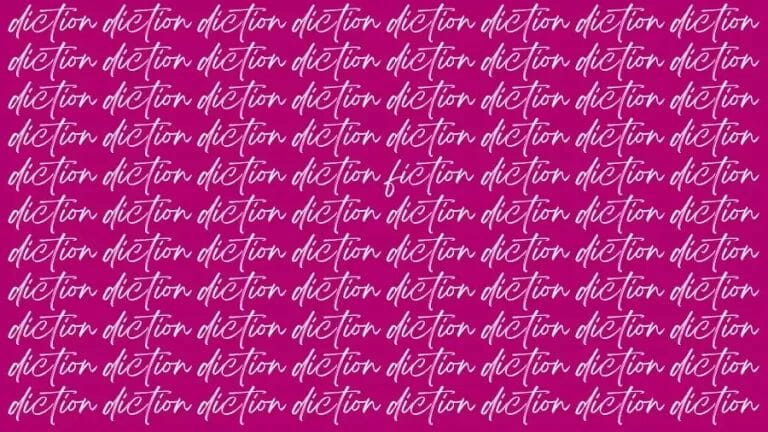 Optical Illusion Brain Challenge: If you have 20/20 HD Vision Find the Word Fiction among Diction in 15 Secs - networth, wiki, biography