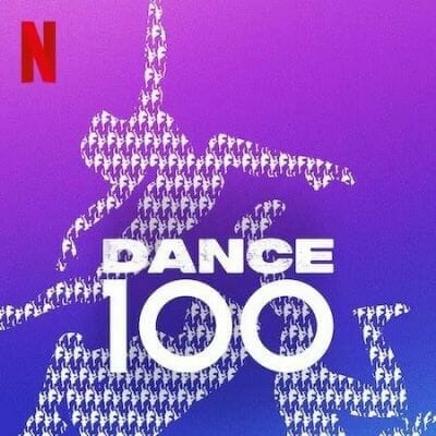 “Dance 100” A New Reality TV Show Is Set To Released On Netflix 2023 - networth, wiki, biography