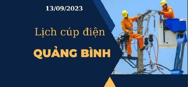 Lịch cúp điện hôm nay ngày 13/09/2023 tại Quảng Bình 2023 - networth, wiki, biography