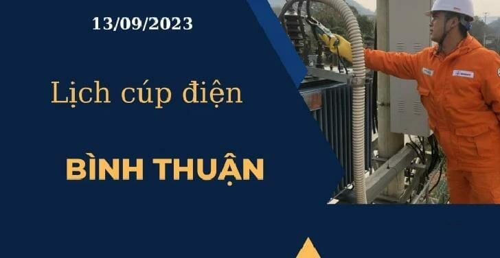 Lịch cúp điện hôm nay tại Bình Thuận ngày 13/09/2023 2023 - networth, wiki, biography