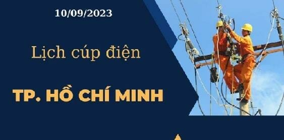 Lịch cúp điện hôm nay tại TP.HCM ngày 10/09/2023 2023 - networth, wiki, biography