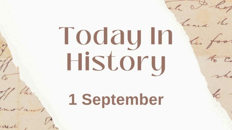 Today in History, 1 September: What Happened on this Day - networth, wiki, biography