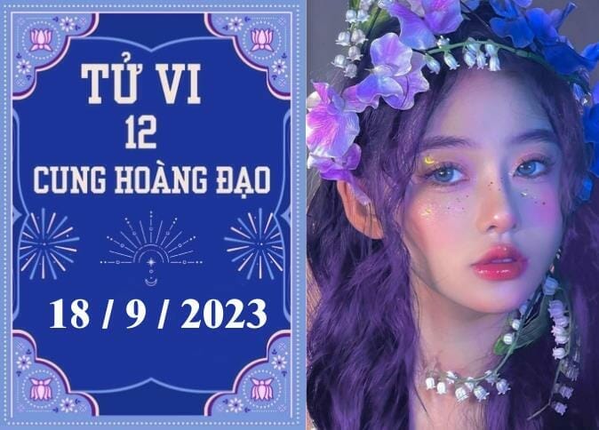 Tử vi 12 cung hoàng đạo ngày 18/9: Kim Ngưu khá tốt, Ma Kết chần chừ 2023 - networth, wiki, biography