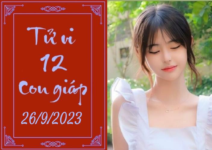 Tử vi vui 12 con giáp hôm nay ngày 26/9/2023: Thìn khó đoán, Tuất khó tính 2023 - networth, wiki, biography