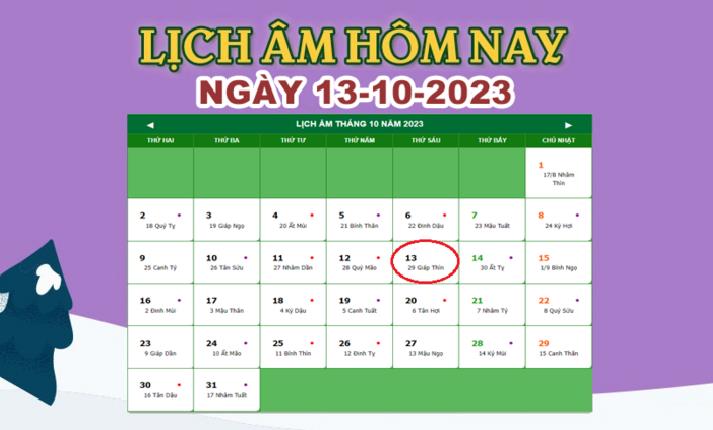 Lịch âm 13/10 – Âm lịch hôm nay 13/10/2023 nhanh và chính xác 2023 - networth, wiki, biography