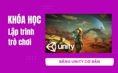 Khóa học Lập trình trò chơi bằng Unity cơ bản