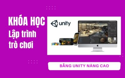 Khóa học Lập trình trò chơi bằng Unity nâng cao