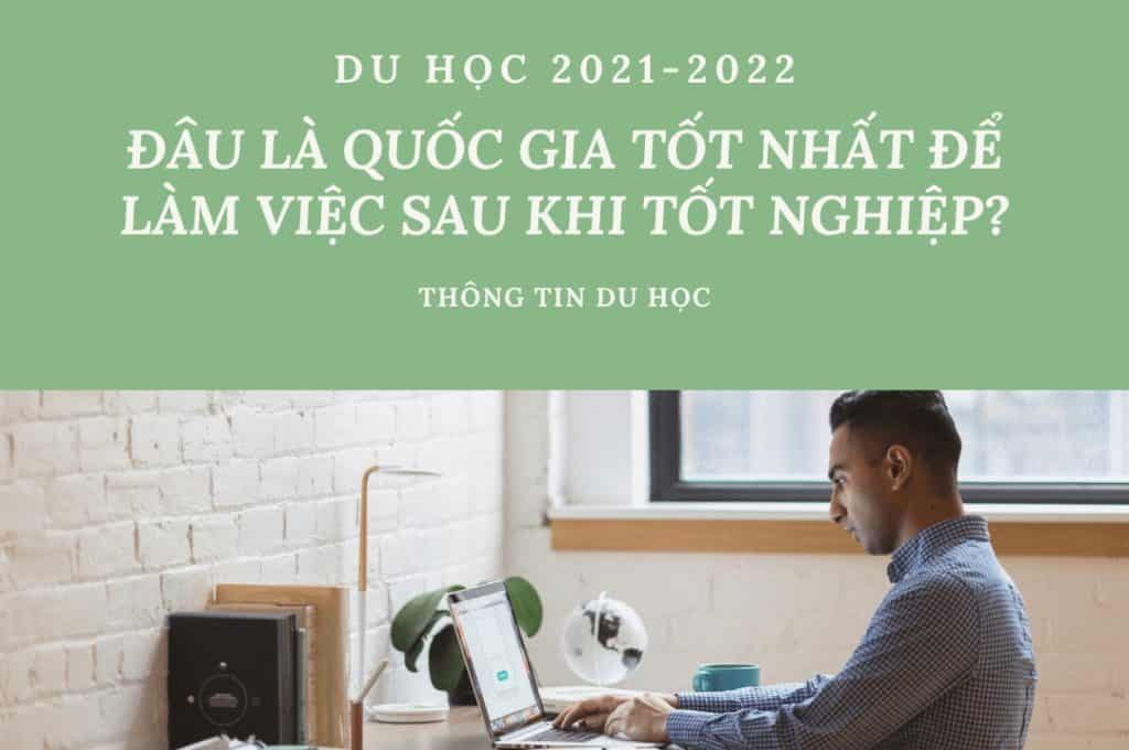 DU HỌC 2021: ĐÂU LÀ QUỐC GIA TỐT NHẤT ĐỂ LÀM VIỆC SAU KHI TỐT NGHIỆP? | Khóa học lập trình cho trẻ em | lập trình game | lập trình web | lập trình scratch | lập trình python