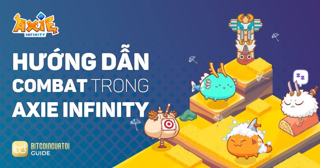 Bạn muốn chiến thắng trong các trận chiến Axie Infinity? Hãy xem hướng dẫn Combat trong Axie Infinity | Khóa học lập trình cho trẻ em | lập trình game | lập trình web | lập trình scratch | lập trình python