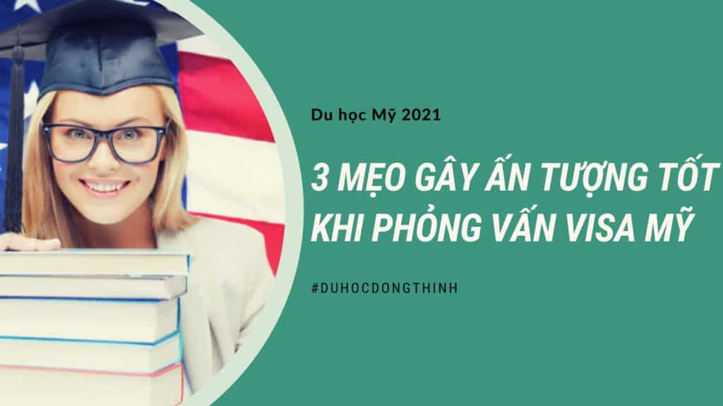 PHỎNG VẤN VISA MỸ - 3 MẸO GÂY ẤN TƯỢNG TỐT | Khóa học lập trình cho trẻ em | lập trình game | lập trình web | lập trình scratch | lập trình python
