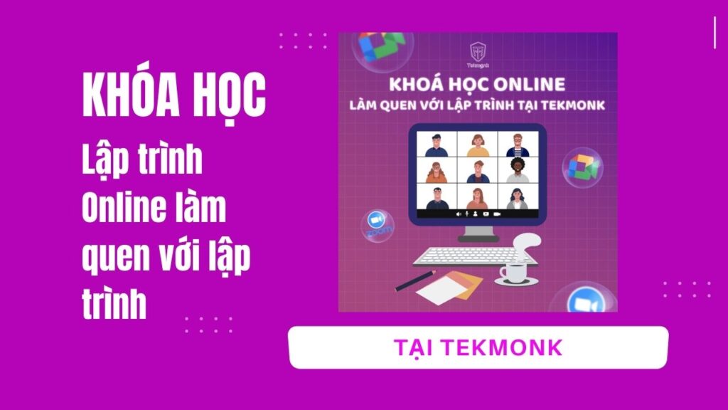 Khóa học lập trình online Làm quen với lập trình tại Tekmonk | Khóa học lập trình cho trẻ em | lập trình game | lập trình web | lập trình scratch | lập trình python