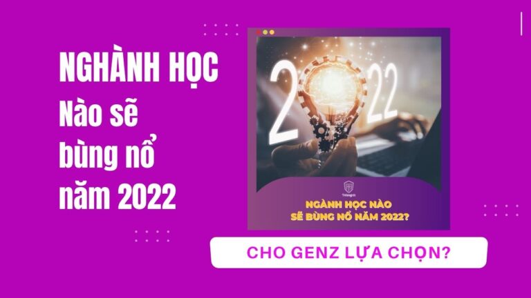 Nghành học nào sẽ bùng nổ năm 2022 cho GenZ lựa chọn? | Khóa học lập trình cho trẻ em | lập trình game | lập trình web | lập trình scratch | lập trình python