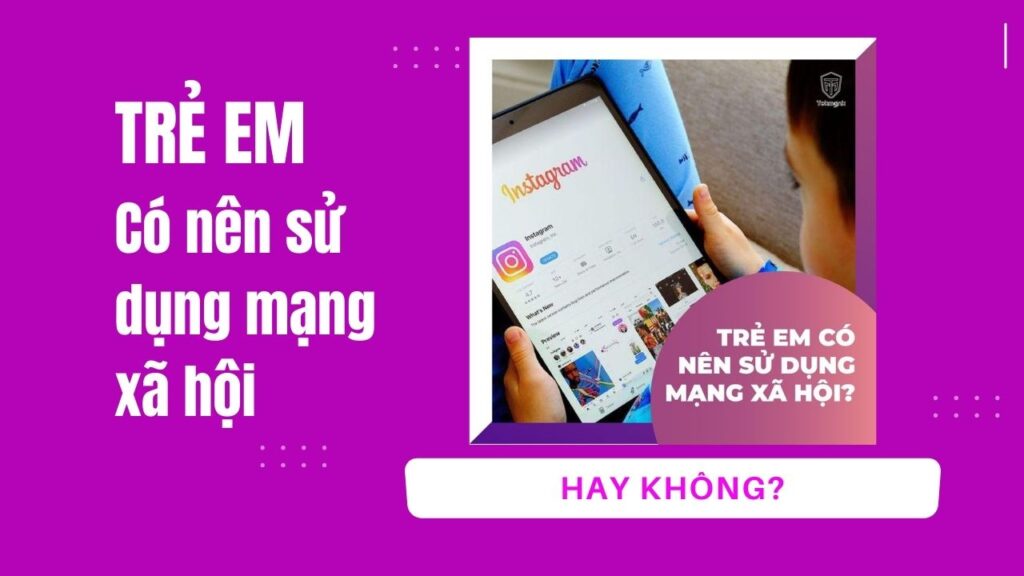 Trẻ em có nên sử dụng mạng xã hội hay không? | Khóa học lập trình cho trẻ em | lập trình game | lập trình web | lập trình scratch | lập trình python