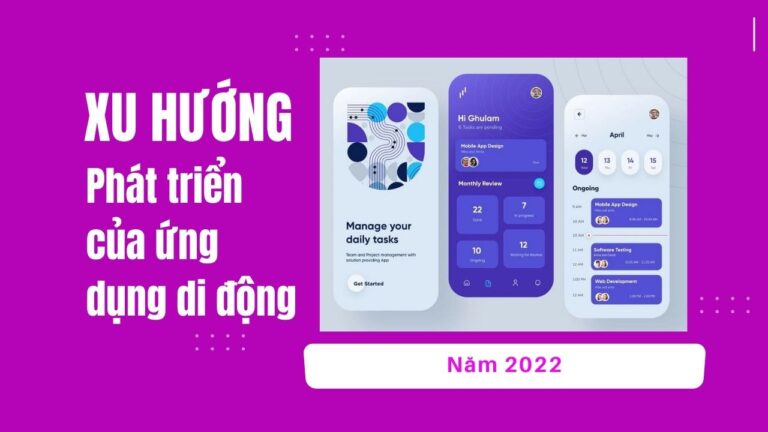 Ứng dụng di động (mobile app) xu hướng phát triển năm 2022 | Khóa học lập trình cho trẻ em | lập trình game | lập trình web | lập trình scratch | lập trình python