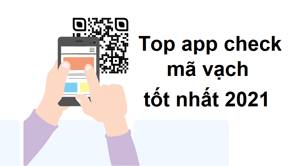 Top 8 app check, kiểm tra mã vạch sản phẩm trên điện thoại 2023 | Khóa học lập trình cho trẻ em | lập trình game | lập trình web | lập trình scratch | lập trình python