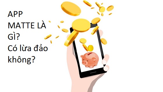 App matte là gì? App matte kiếm có lừa đảo không năm 2023? | Khóa học lập trình cho trẻ em | lập trình game | lập trình web | lập trình scratch | lập trình python