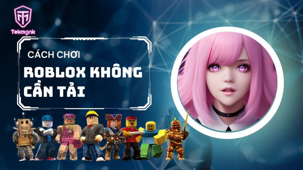 5 Cách Chơi Roblox Miễn Phí Không Cần Tải Về Máy 2023 | Khóa học lập trình cho trẻ em | lập trình game | lập trình web | lập trình scratch | lập trình python