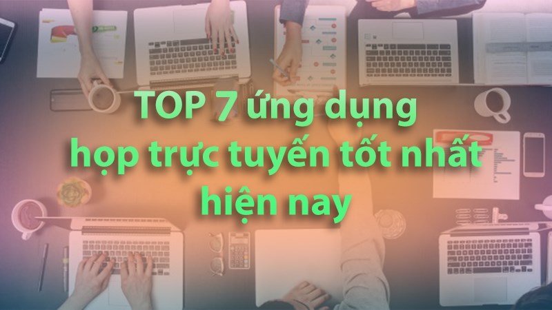 Top 7 ứng dụng hội họp, học trực tuyến miễn phí, hữu ích hiện nay 2022 | Khóa học lập trình cho trẻ em | lập trình game | lập trình web | lập trình scratch | lập trình python
