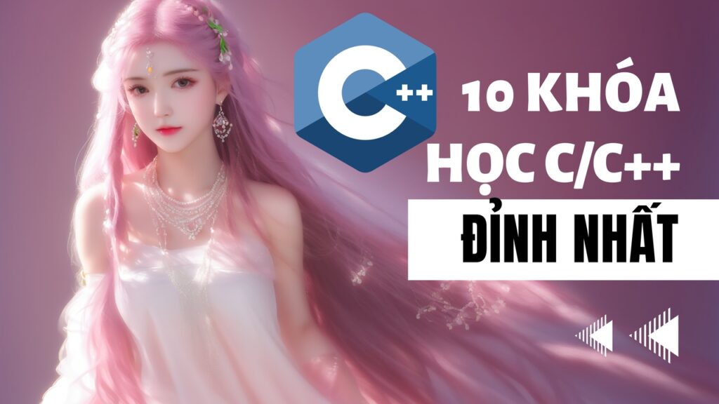 ✅10 Khóa Học Lập Trình C , C++ cực chất 2023 | Khóa học lập trình cho trẻ em | lập trình game | lập trình web | lập trình scratch | lập trình python