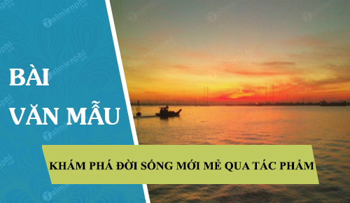 Cách khám phá đời sống mới mẻ của Nguyễn Minh Châu qua truyện ngắn Chiếc thuyền ngoài xa		 2023 | Khóa học lập trình cho trẻ em | lập trình game | lập trình web | lập trình scratch | lập trình python