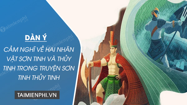 Dàn ý cảm nghĩ về hai nhân vật Sơn Tinh và Thủy Tinh trong truyện Sơn Tinh Thủy Tinh		 2023 | Khóa học lập trình cho trẻ em | lập trình game | lập trình web | lập trình scratch | lập trình python