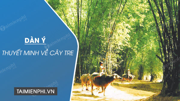 Dàn ý thuyết minh về cây tre 2023 | Khóa học lập trình cho trẻ em | lập trình game | lập trình web | lập trình scratch | lập trình python
